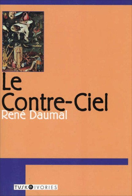 Le Contre-ciel, Daumal Rene Daumal