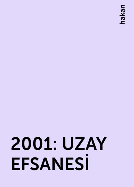 2001: UZAY EFSANESİ, hakan