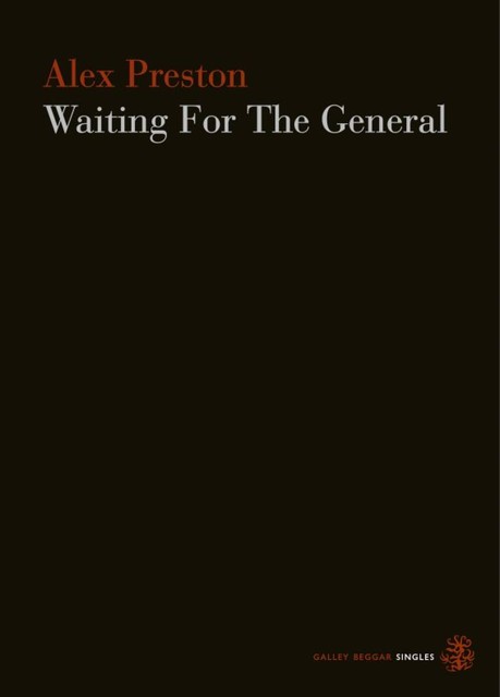 Waiting For The General, Alex Preston