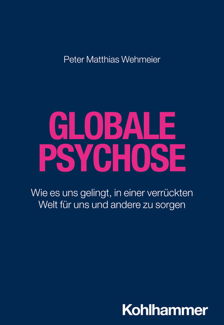 Globale Psychose, Peter Matthias Wehmeier
