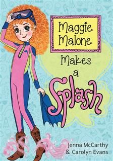 Maggie Malone Makes a Splash, Jenna McCarthy