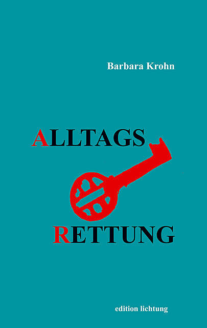 Alltagsrettung, Barbara Krohn