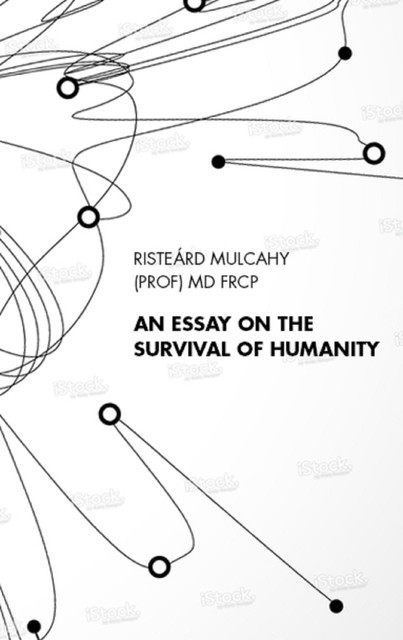 An Essay on the Survival of Humanity, rd Mulcahy, aacute Riste