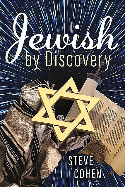 Jewish By Discovery, Steve Cohen