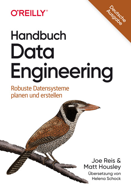 Handbuch Data Engineering, Joe Reis, Matt Housley