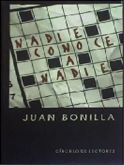 Nadie Conoce A Nadie, Juan Bonilla