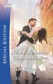 How To Romance A Runaway Bride, Teri Wilson