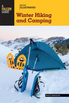 Basic Illustrated Winter Hiking and Camping, Molly Absolon