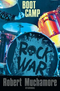 Rock War 2 – Boot Camp, Robert Muchamore