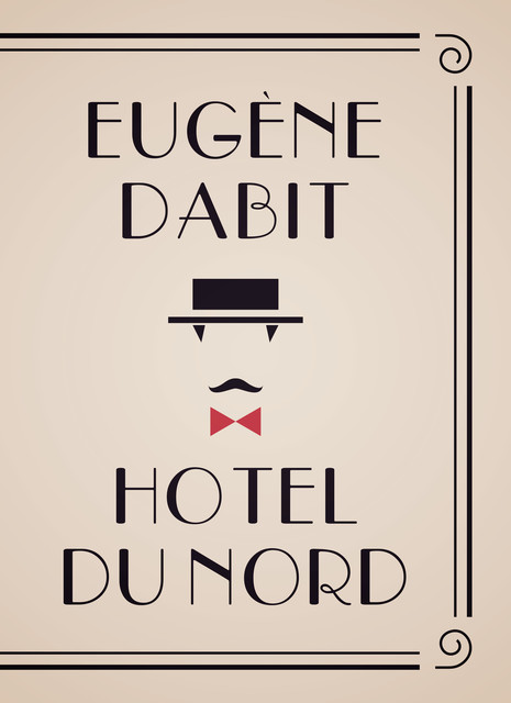 Hotel du Nord, Eugène Dabit