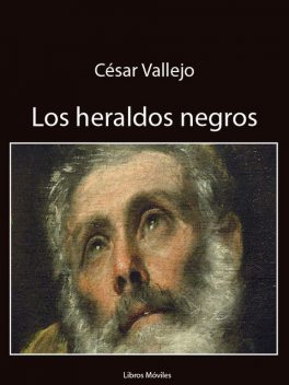 Los heraldos negros, César Vallejo