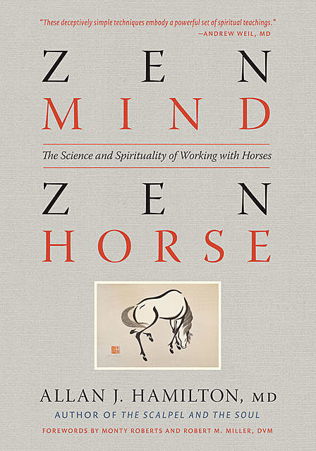 Zen Mind, Zen Horse, Allan J.Hamilton