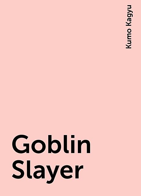 Goblin Slayer, Kumo Kagyu