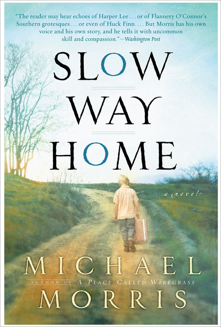 Slow Way Home, Michael Morris