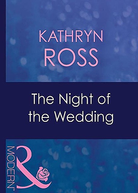 The Night Of The Wedding, Kathryn Ross
