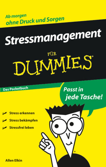Stressmanagement fr Dummies Das Pocketbuch, Allen Elkin