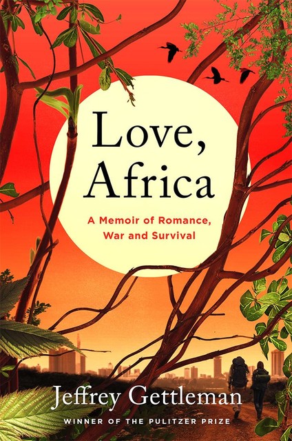 Love, Africa, Jeffrey Gettleman