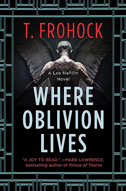 Where Oblivion Lives, T. Frohock