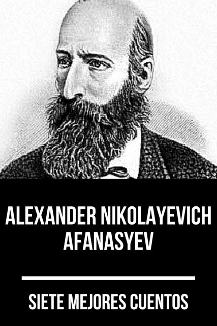 7 mejores cuentos de Alexander Nikolayevich Afanasyev, Aleksandr Afanasiev, August Nemo