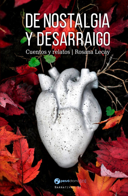 De nostalgia y desarraigo, Rosana Lecay