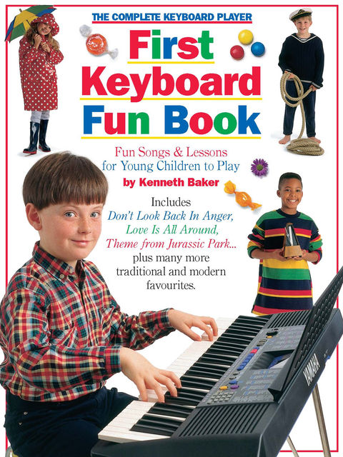 The Complete Keyboard Player First Keyboard Fun Book, Kenneth Baker