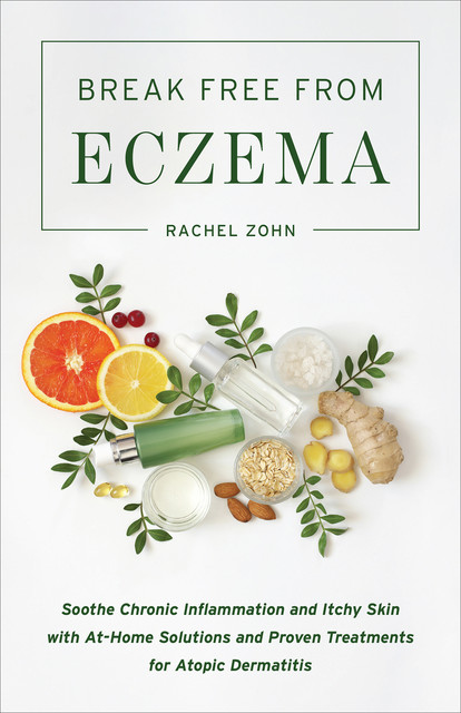 Break Free from Eczema, Rachel Zohn