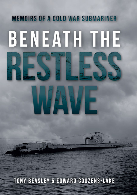 Beneath the Restless Wave, Edward Couzens-Lake, Tony Beasley