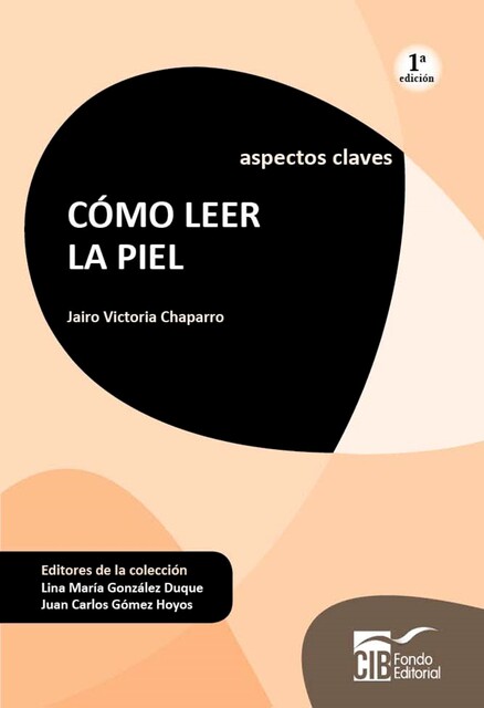 Cómo leer la piel, Jairo Victoria Chaparro