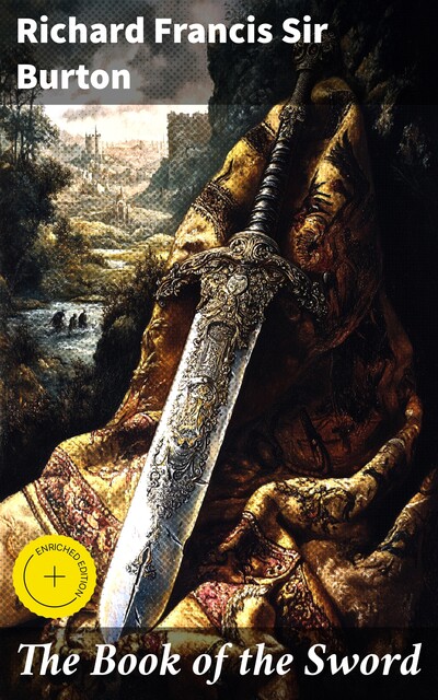 The Book of the Sword, Sir Richard F.Burton
