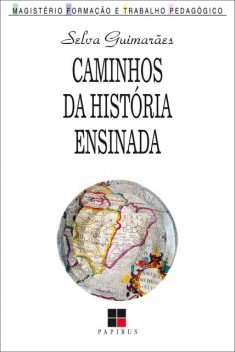 Caminhos da história ensinada, Selva Guimarães