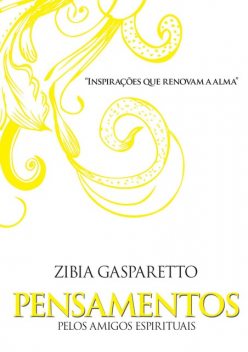 Pensamentos, Zibia Gasparetto
