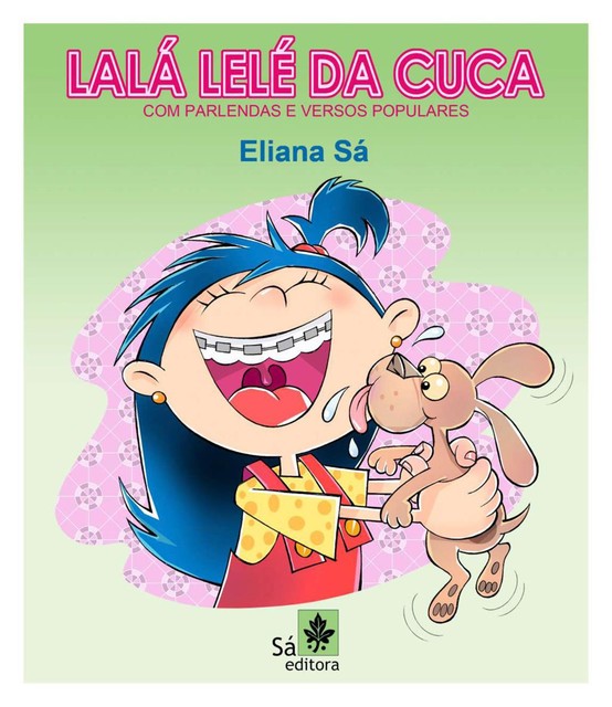 Lalá Lelé da Cuca, Eliana Sá