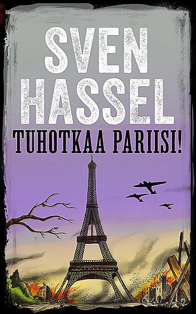 Tuhotkaa Pariisi, Sven Hassel