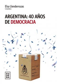 Argentina : 40 años de democracia, Elsa Llenderrozas