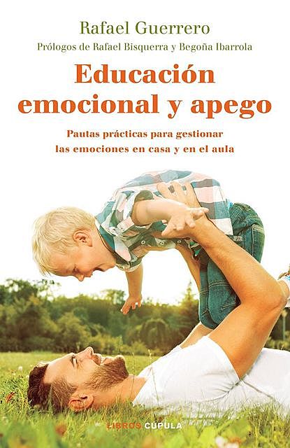Educación emocional y apego (Spanish Edition), Rafael Guerrero