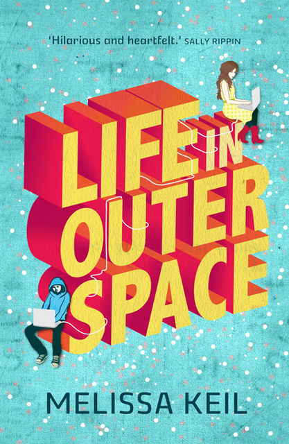 Life in Outer Space, Melissa Keil