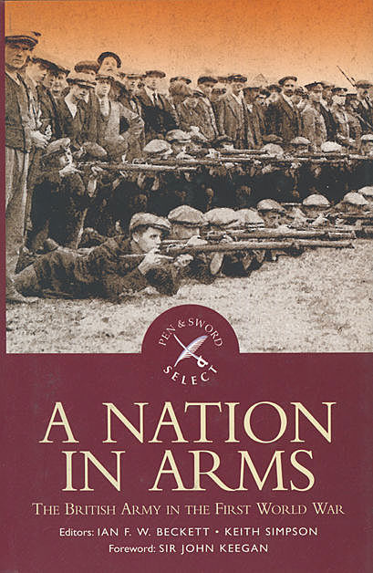 A Nation in Arms, Ian F.W.Beckett