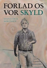 Forlad os vor skyld, Svend Erik Sørensen