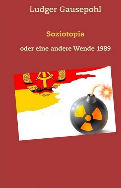 Soziotopia oder eine andere Wende 1989, Ludger Gausepohl