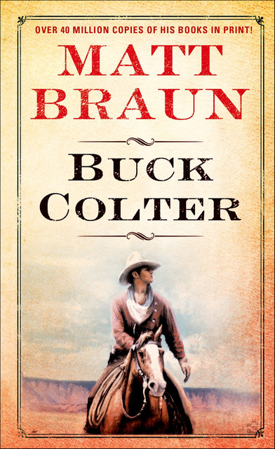 Buck Colter, Matt Braun