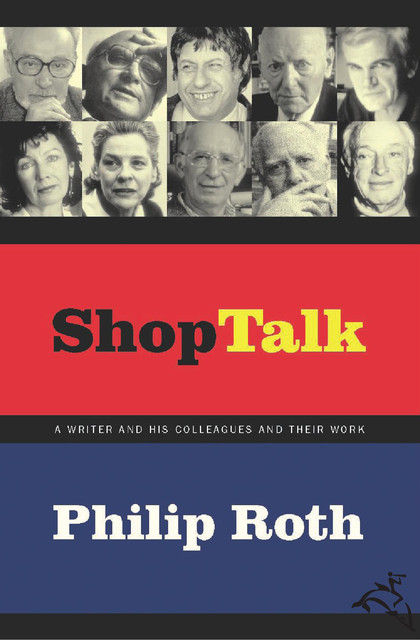 Shop Talk, Philip Roth