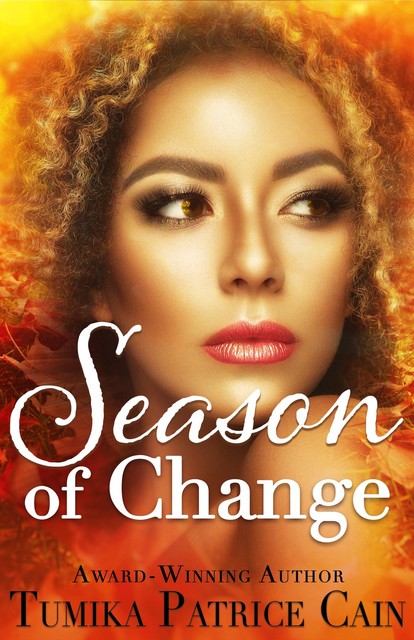 Season of Change, Tumika Patrice Cain