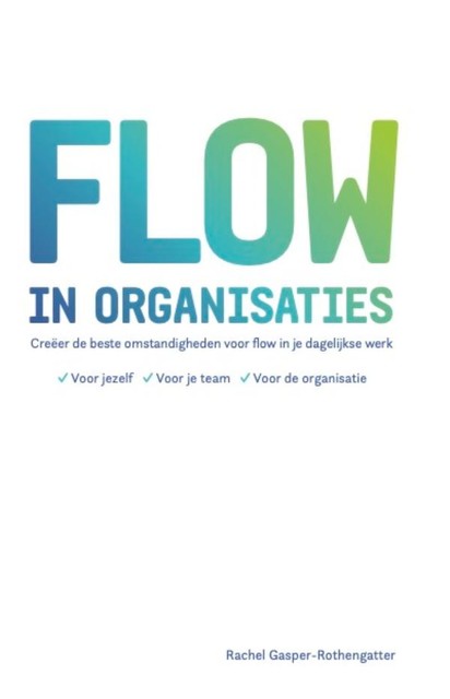 Flow in organisaties, Rachel Gasper-Rothengatter