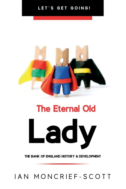 THE ETERNAL OLD LADY, Ian Moncrief-Scott