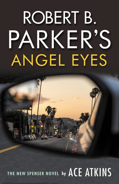 Robert B. Parker's Angel Eyes, Ace Atkins