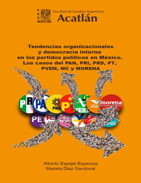 Tendencias organizacionales y democracia interna en los partidos políticos en México, Alberto Espejel Espinoza, Mariela Díaz Sandoval