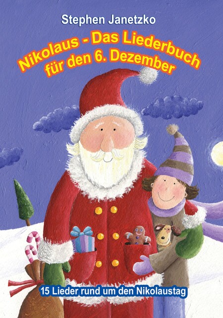 Nikolaus – Das Liederbuch für den 6. Dezember, Stephen Janetzko