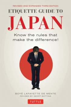 Etiquette Guide to Japan, Boye Lafayette De Mente