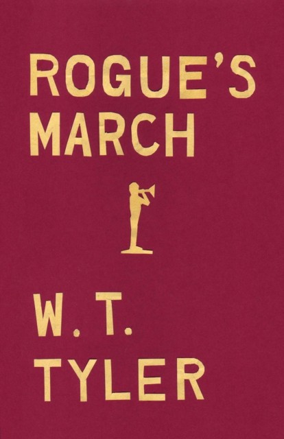 Rogue's March, W.T. Tyler