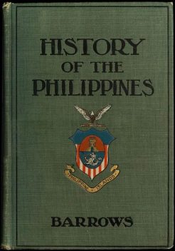 A History of the Philippines, David P. Barrows